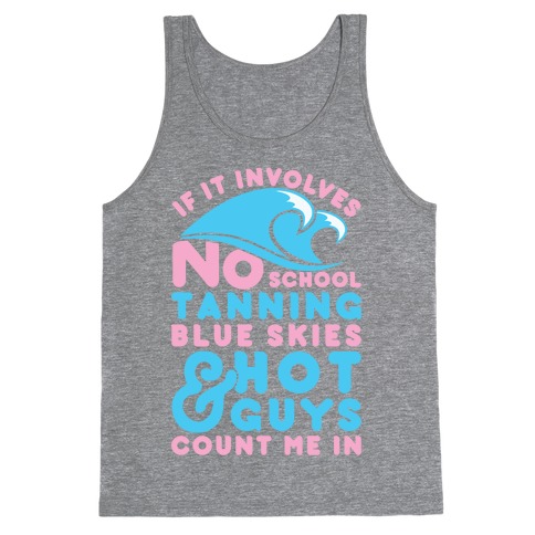 Blue Skies And Hot Guys Tank Top