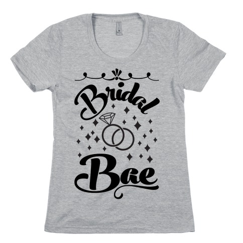 Bridal Bae Womens T-Shirt