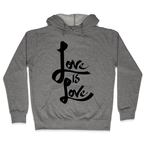 Love Is Love Hooded Sweatshirt