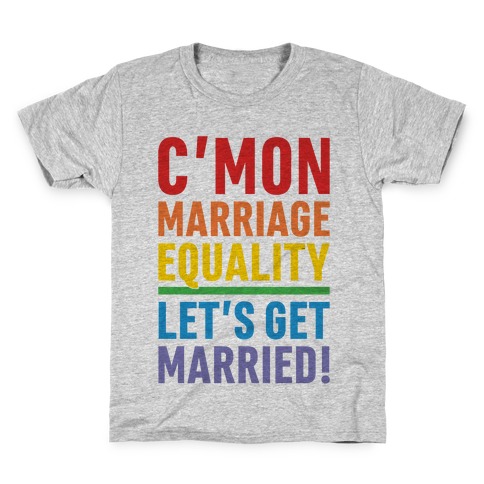 C'mon Marriage Equality Kids T-Shirt