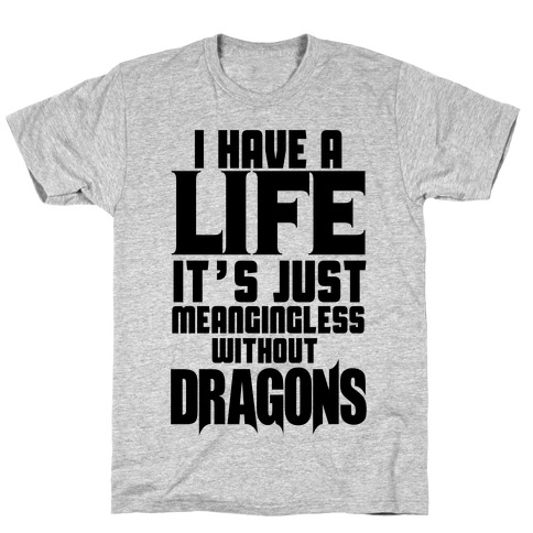 a life t shirt