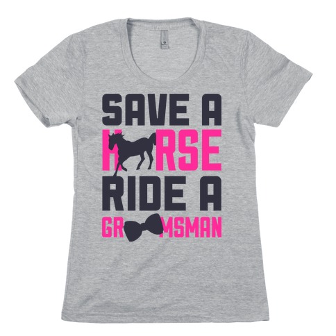 Ride a Groomsman Womens T-Shirt