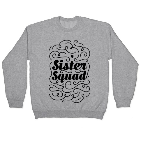 sister squad sweatshirt