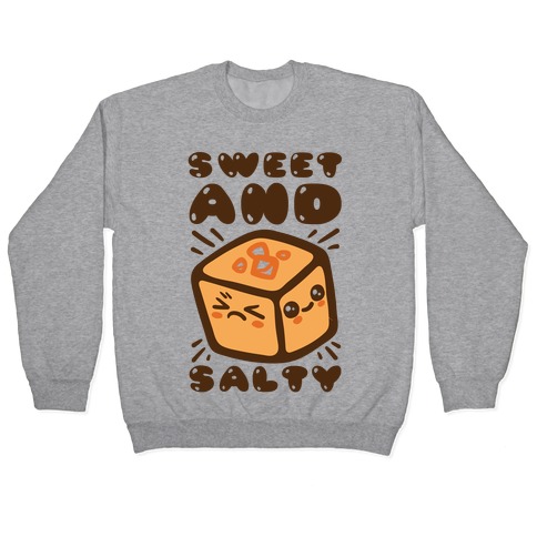 Sweet and Salty Pullover