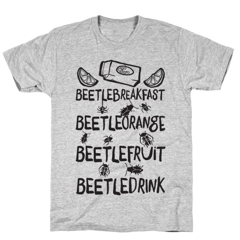 Beetle Breakfast Beetle Orange Beetle Fruit Beetle Drink (Beetlejuice) T-Shirt