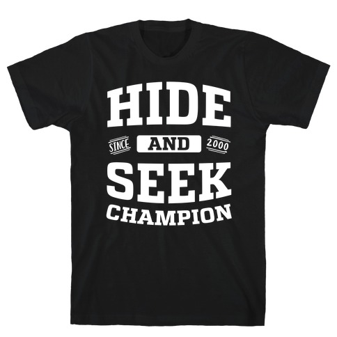 Hide And Seek T Shirts Mugs And More Lookhuman