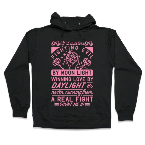 If It Involves Fighting Evil By Moon Light Hooded Sweatshirt