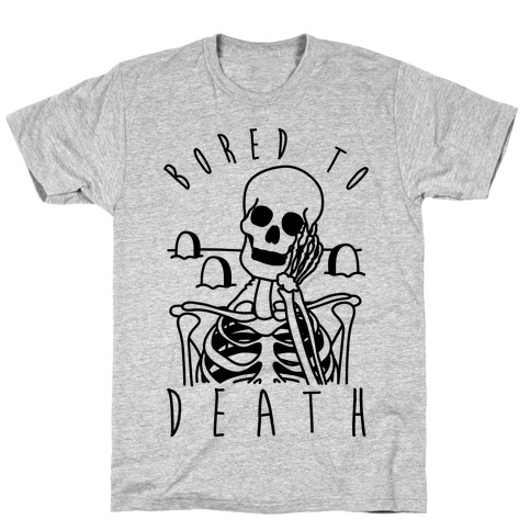 Bored To Death T-Shirt