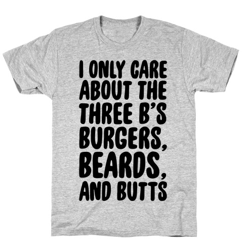 Burgers, Beards, and Butts T-Shirt
