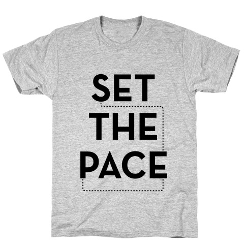 Set The Pace T-Shirt