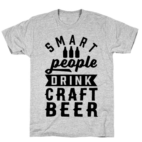 Smart People Drink Craft Beer T-Shirt