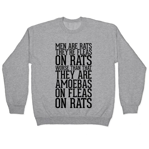 Men Are Rats Pullover