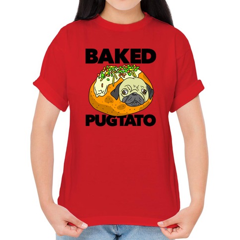 Baked Pugtato T-Shirts | LookHUMAN