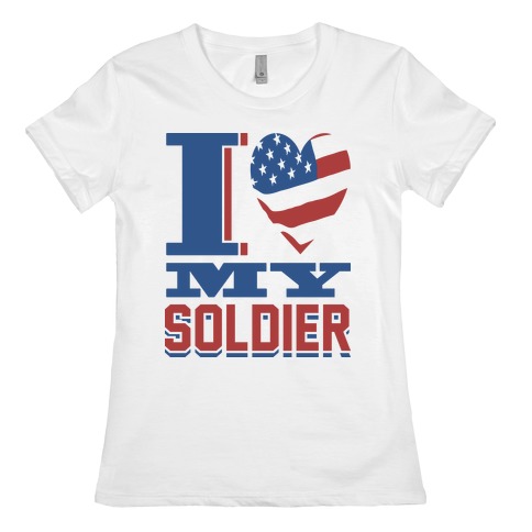 I Love My Soldier T-Shirts | LookHUMAN