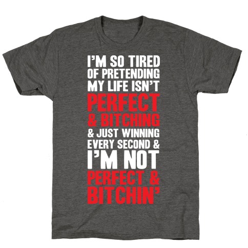 Perfect & Bitching T-Shirt