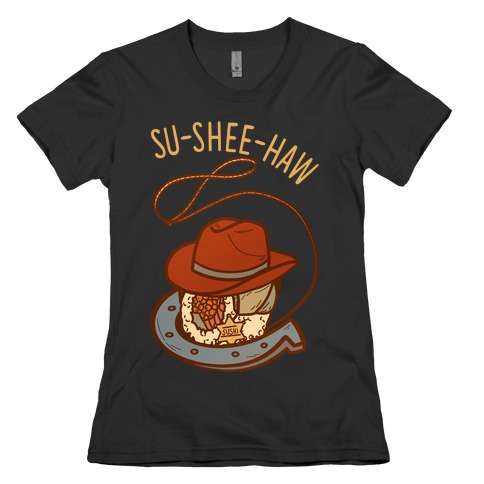 Su-Shee-Haw Womens T-Shirt