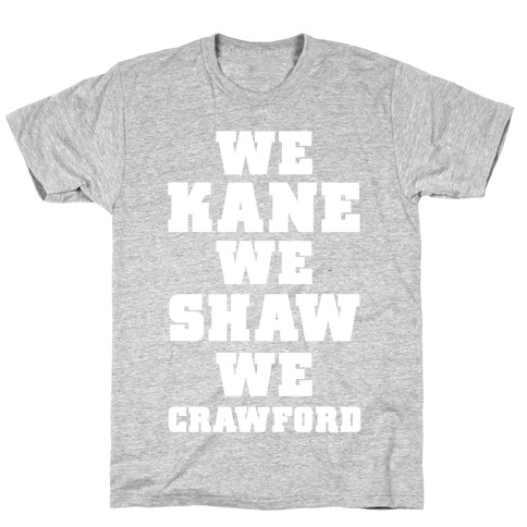 We Kane We Shaw We Krawford T-Shirt