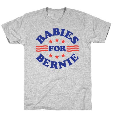 Babies For Bernie T-Shirt