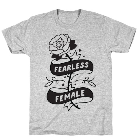 Fearless Female T-Shirt