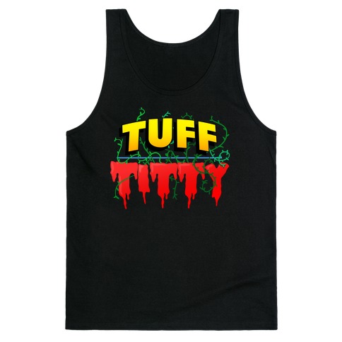 Tuff Titty Tank Top
