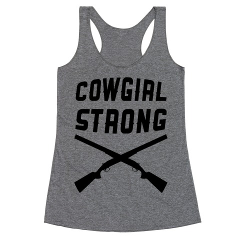 Cowgirl Strong Racerback Tank Top