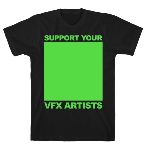Support Your VFX Artist T-Shirt