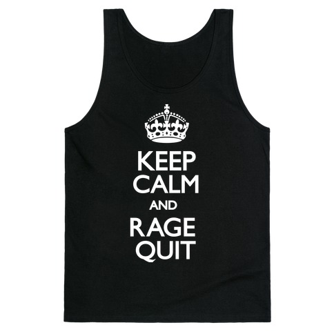 Keep Calm and Rage Quit Tank Top