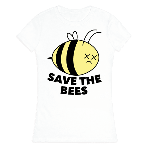 Save The Bees! - T-Shirt - HUMAN