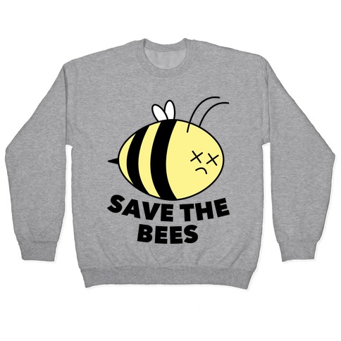 Save The Bees! Pullover