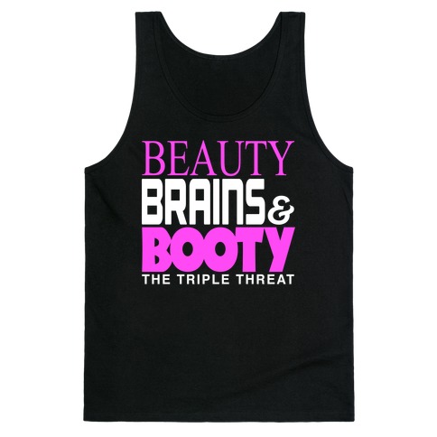 Beauty, Brains and Booty Tank Top