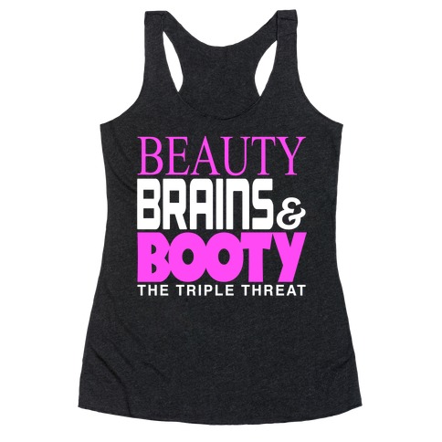 Beauty, Brains and Booty Racerback Tank Top