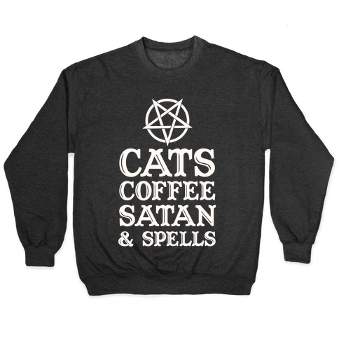 Cats Coffee Satan & Spells Pullover