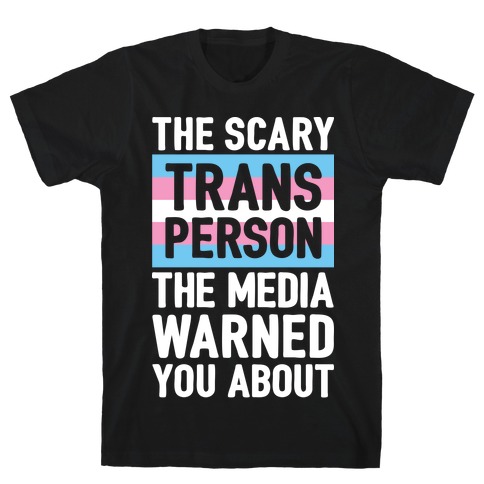 Scary Transgender Warned About Shirt hoodie sweatshirt birthday party theme transgender pride flag LGBT gifts tank top trans
