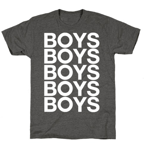 Boys Boys Boys T-Shirt