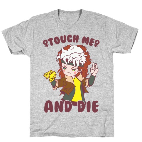 Touch Me and Die Rogue T-Shirt