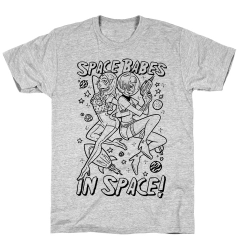 Space Babes In Space! T-Shirt