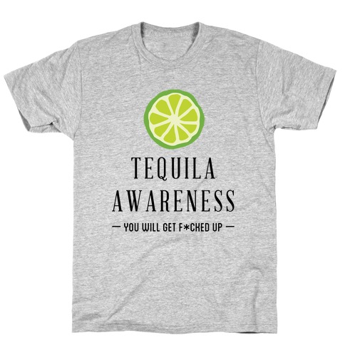 Tequila Awareness T-Shirt