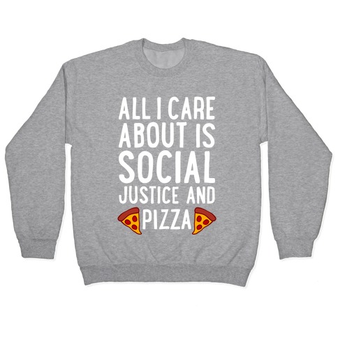 Social Justice And Pizza Pullover