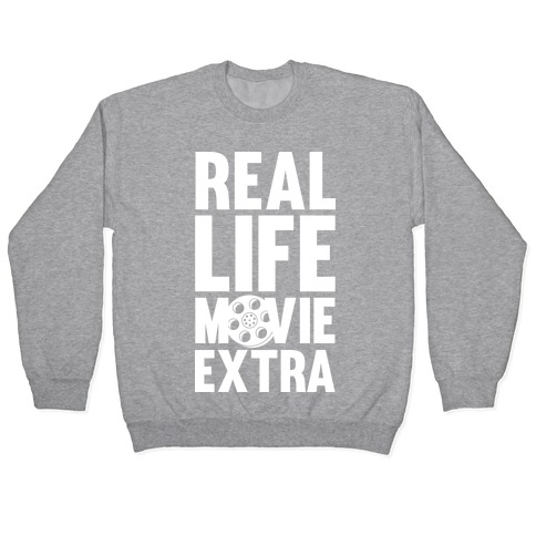 Real Life Movie Extra Pullover