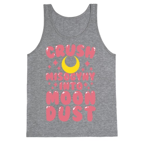 Crush Misogyny Into Moon Dust Tank Top