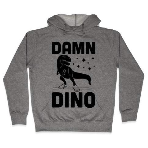 Damn Dino Hooded Sweatshirt