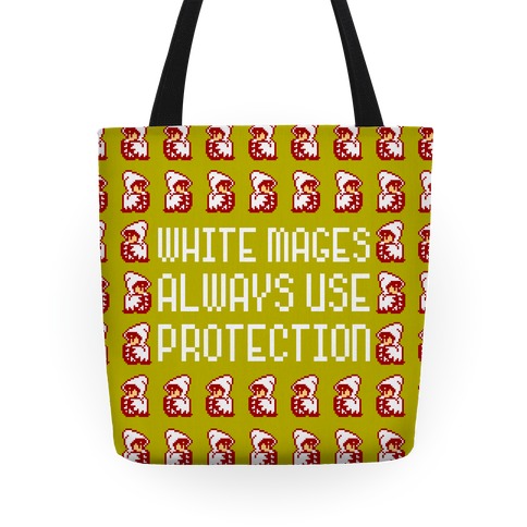 White Mages Always Use Protection Tote