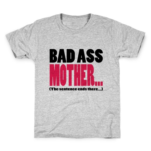 Bad Ass Mother...(Dark) Kids T-Shirt