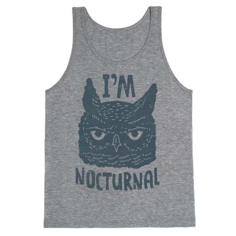 I'm Nocturnal Tank Top