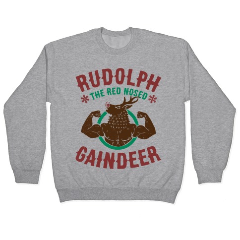 Rudolph the red 2025 nosed gainz deer sweater