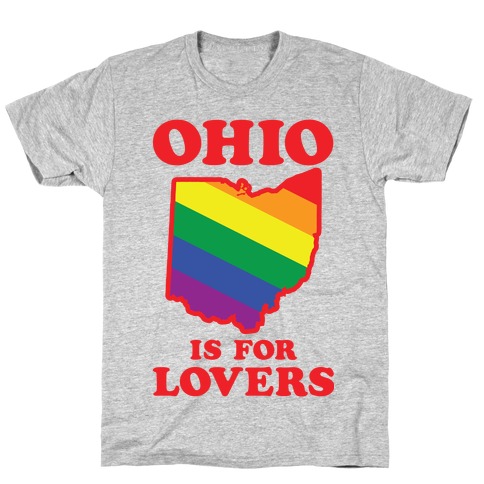 Ohio is for Lovers T-Shirt