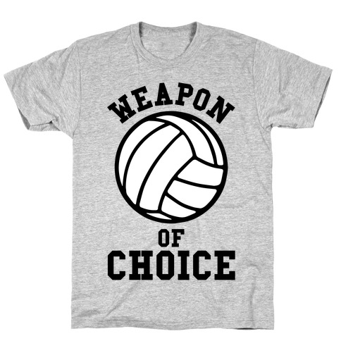 Weapon Of Choice (Volleyball) T-Shirt