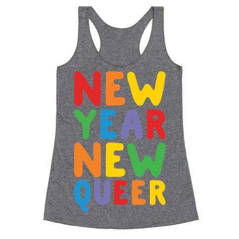 New Year New Queer Racerback Tank Top
