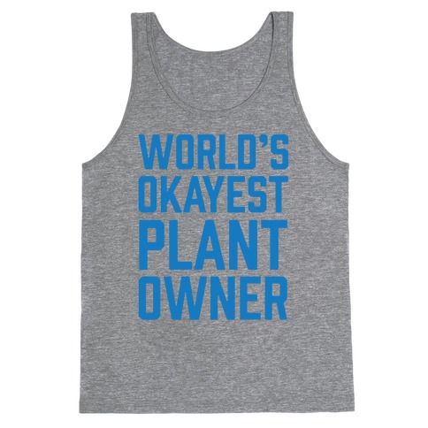 World's Okayest Plant Owner Tank Top