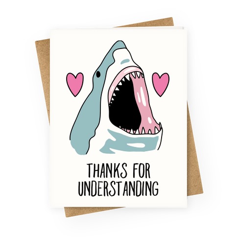 Thanks For Understanding Greeting Card